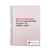 Anteckningsbok Ett medmänskligt Sverige i en hållbar värld